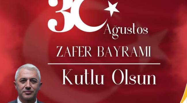Burhan İşleyen’den 30 Ağustos Zafer Bayramı Mesajı: Kahramanlarımızı Minnetle Anıyoruz