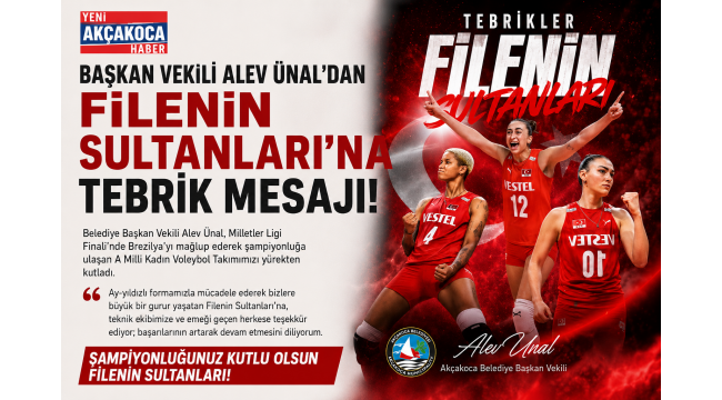 Başkan Vekili Alev Ünal'dan Filenin Sultanları'na Tebrik Mesajı